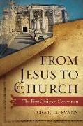 From Jesus to the Church: The First Christian Generation