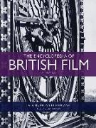 The Encyclopedia of British Film: Fourth Edition