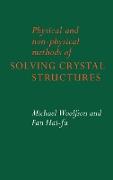 Physical and Non-Physical Methods of Solving Crystal Structures