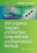 RNA Sequence, Structure, and Function: Computational and Bioinformatic Methods