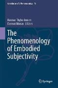 The Phenomenology of Embodied Subjectivity