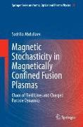 Magnetic Stochasticity in Magnetically Confined Fusion Plasmas