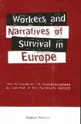 Workers and Narratives of Survival in Europe: The Management of Precariousness at the End of the Twentieth Century