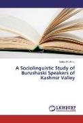 A Sociolinguistic Study of Burushaski Speakers of Kashmir Valley