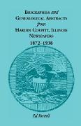 Biographics and Genealogical Abstracts from Hardin County, Illinois, Newspapers, 1872-1938