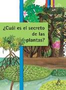 ¿cuáles Son Los Secretos de Las Plantas? Adaptación Y Supervivencia / The Hidden Secrets of Plants: Adaptation and Survival