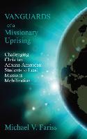 Vanguards of a Missionary Uprising
