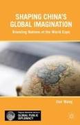 Shaping China’s Global Imagination