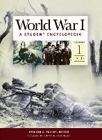 World War I [5 Volumes]: A Student Encyclopedia