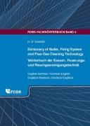 Dictionary of Boiler, Firing System and Flue-Gas Cleaning Technology. Wörterbuch der Kessel-, Feuerungs- und Rauchgasreinigungstechnik