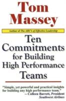 Ten Commitments for Building High Performance Teams
