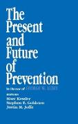 The Present and Future of Prevention