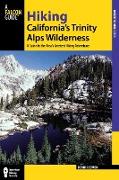 Hiking California's Trinity Alps Wilderness: A Guide to the Area's Greatest Hiking Adventures