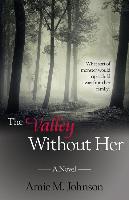 The Valley Without Her