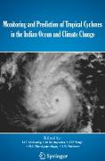 Monitoring and Prediction of Tropical Cyclones in the Indian Ocean and Climate Change