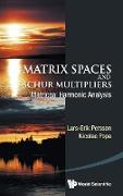 MATRIX SPACES AND SCHUR MULTIPLIERS