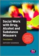 Social Work with Drug, Alcohol and Substance Misusers