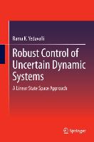 Robust Control of Uncertain Dynamic Systems