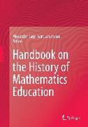 Handbook on the History of Mathematics Education