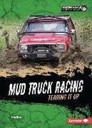 Mud Truck Racing: Tearing It Up