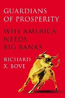 Guardians of Prosperity: Why America Needs Big Banks