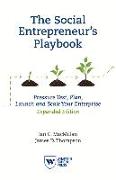 The Social Entrepreneur's Playbook, Expanded Edition: Pressure Test, Plan, Launch and Scale Your Social Enterprise