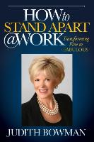 How to Stand Apart @ Work: Transforming Fine to Fabulous