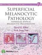 Superficial Melanocytic Pathology