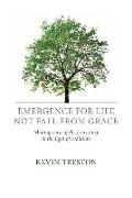 Emergence For Life Not Fall From Grace