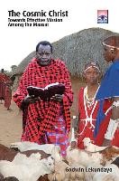 The Cosmic Christ: Towards Effective Mission Among the Maasai