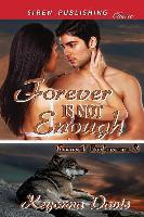 Forever Is Not Enough [Council Enforcers 2] (Siren Publishing Classic)