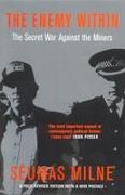 The Enemy Within: The Secret War Against the Miners