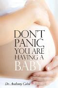 Don't Panic, You Are Having a Baby