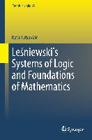 Leśniewski's Systems of Logic and Foundations of Mathematics