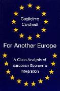 For Another Europe: A Class Analysis of European Economic Integration