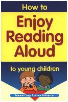 How to Enjoy Reading Aloud to Young Children
