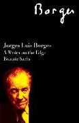 Jorge Luis Borges: A Writer on the Edge