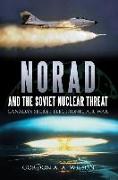 Norad and the Soviet Nuclear Threat: Canada's Secret Electronic Air War