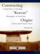 Constructing “Korean” Origins