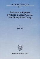 Patientenverfügungen psychisch kranker Personen und fürsorglicher Zwang