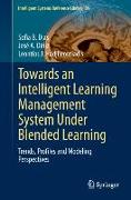 Towards an Intelligent Learning Management System Under Blended Learning