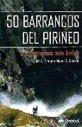 50 barrancos del Pirineo : los descensos más bellos