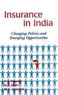 Insurance in India: Changing Policies and Emerging Opportunities