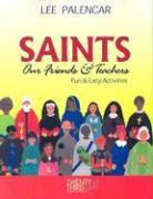 Saints, Our Friends and Teachers