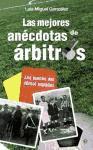 Las mejores anécdotas de árbitros : los jueces del fútbol español