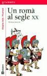 Un romà al segle XX