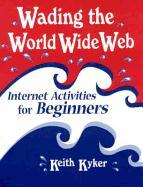Wading the World Wide Web: Internet Activities for Beginners