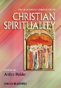 The Blackwell Companion to Christian Spirituality