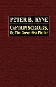 Captain Scraggs, Or, the Green-Pea Pirates
