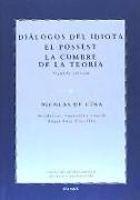 Diálogos del idiota , El Posset , La cumbre de la teoría